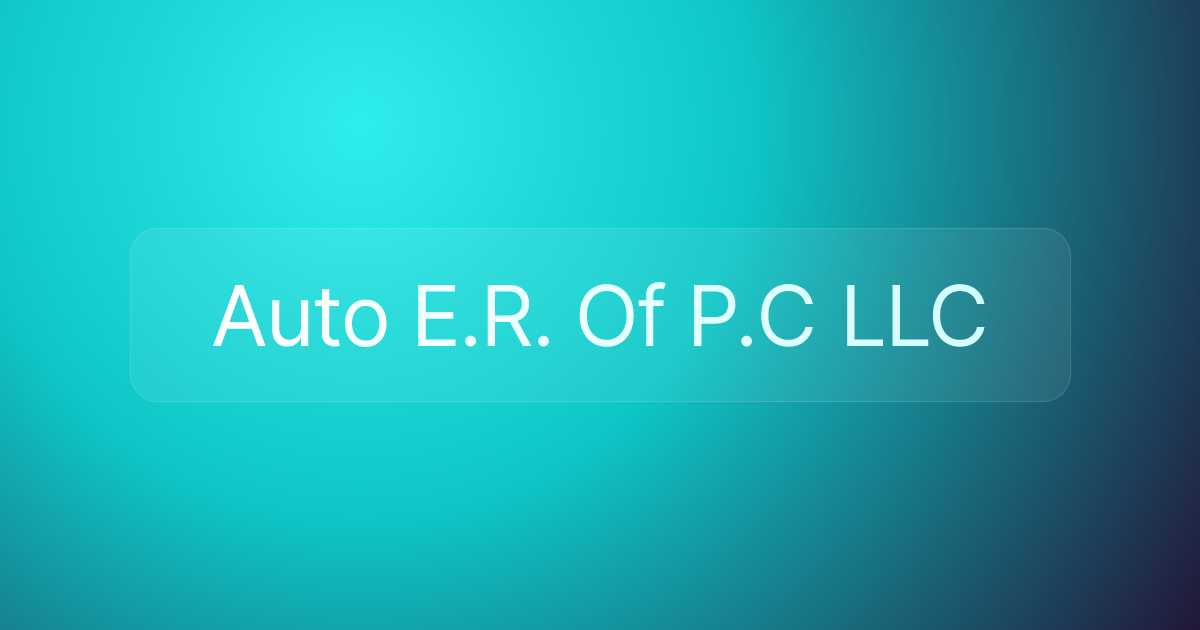 Auto E.R. Of P.C LLC