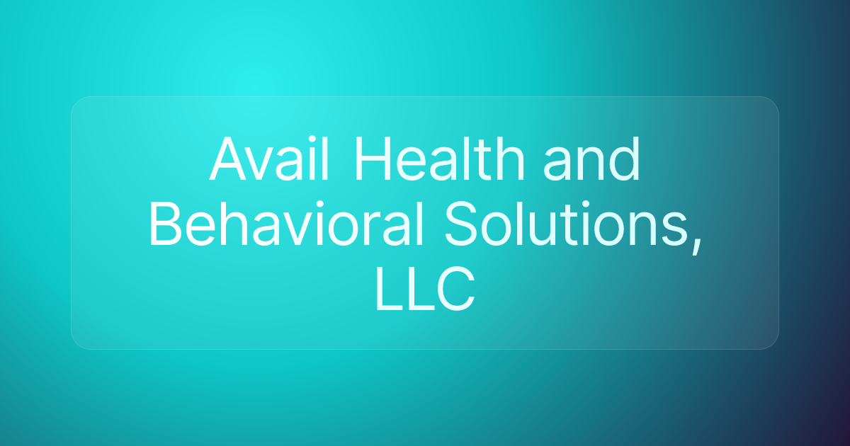 Avail Health and Behavioral Solutions, LLC