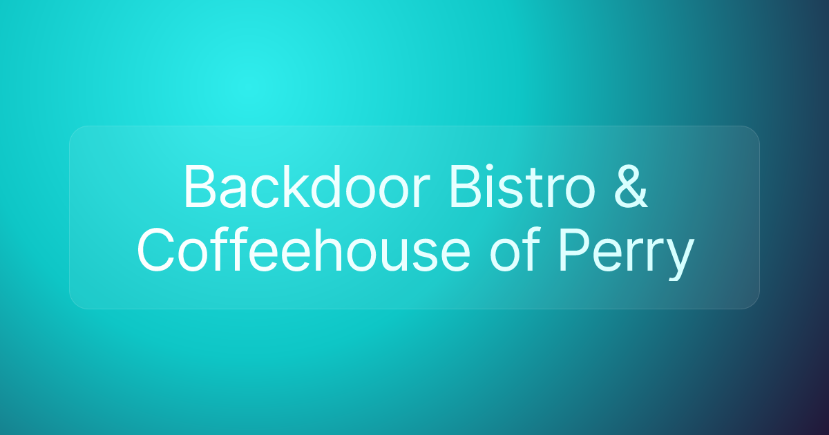 Backdoor Bistro & Coffeehouse of Perry