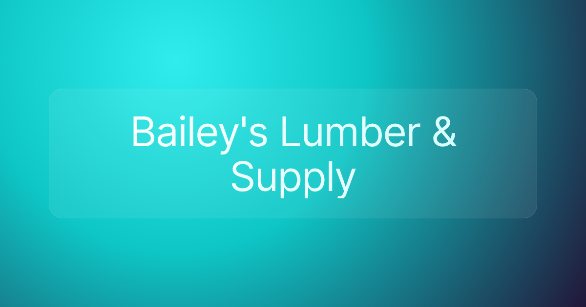Bailey's Lumber & Supply