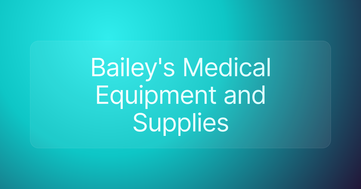 Bailey's Medical Equipment and Supplies