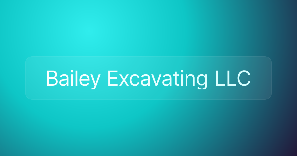 Bailey Excavating LLC