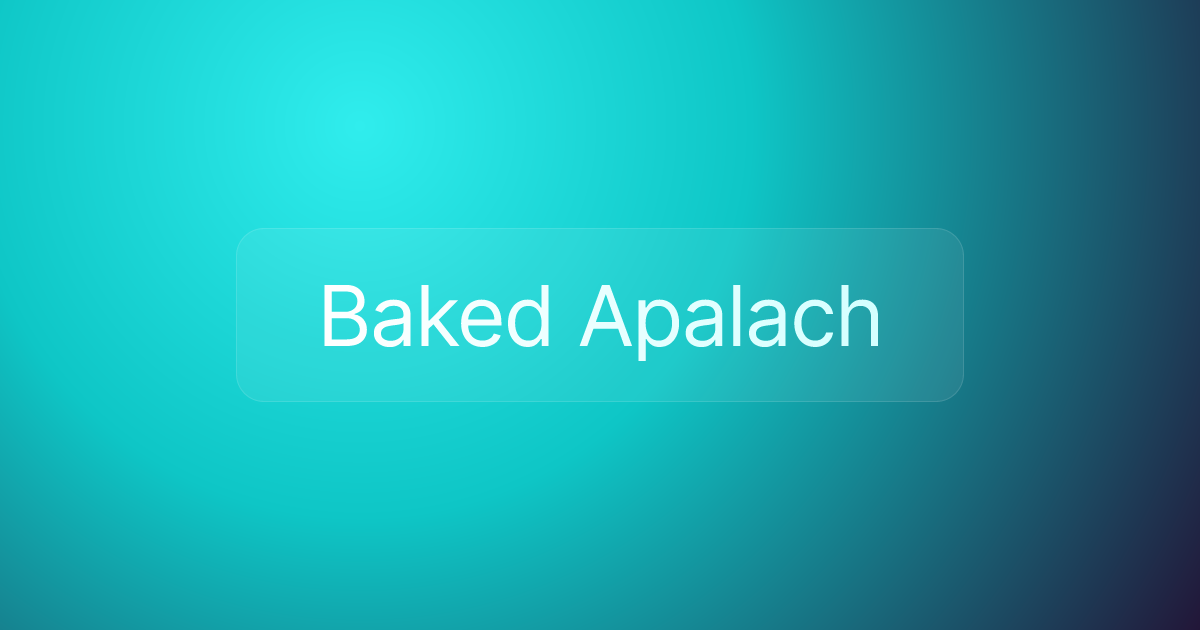 Baked Apalach