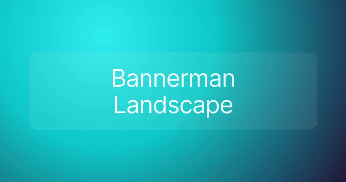 Bannerman Landscape