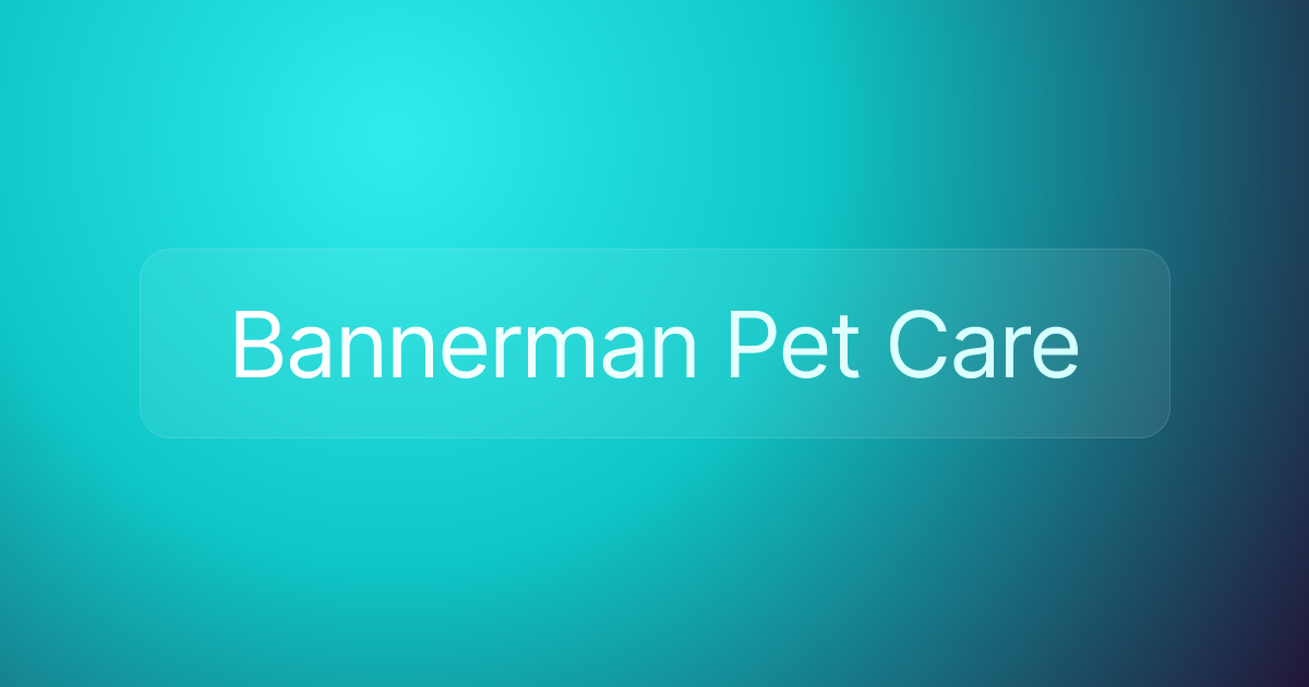 Bannerman Pet Care