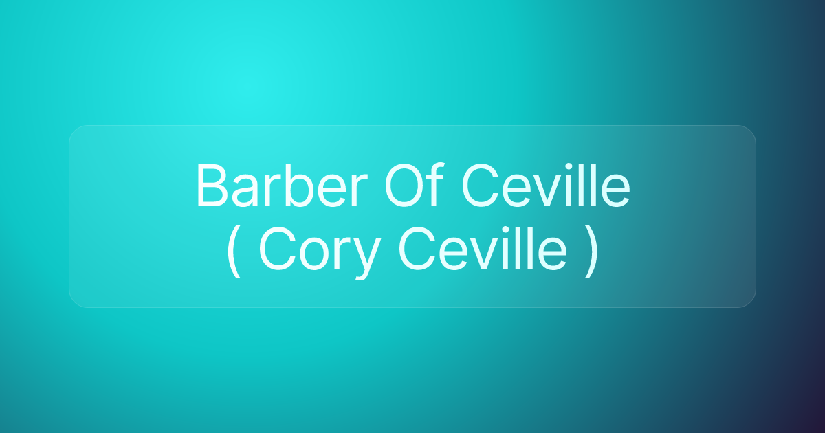 Barber Of Ceville ( Cory Ceville )