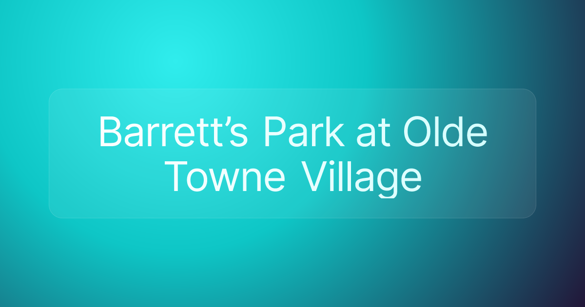 Barrett’s Park at Olde Towne Village