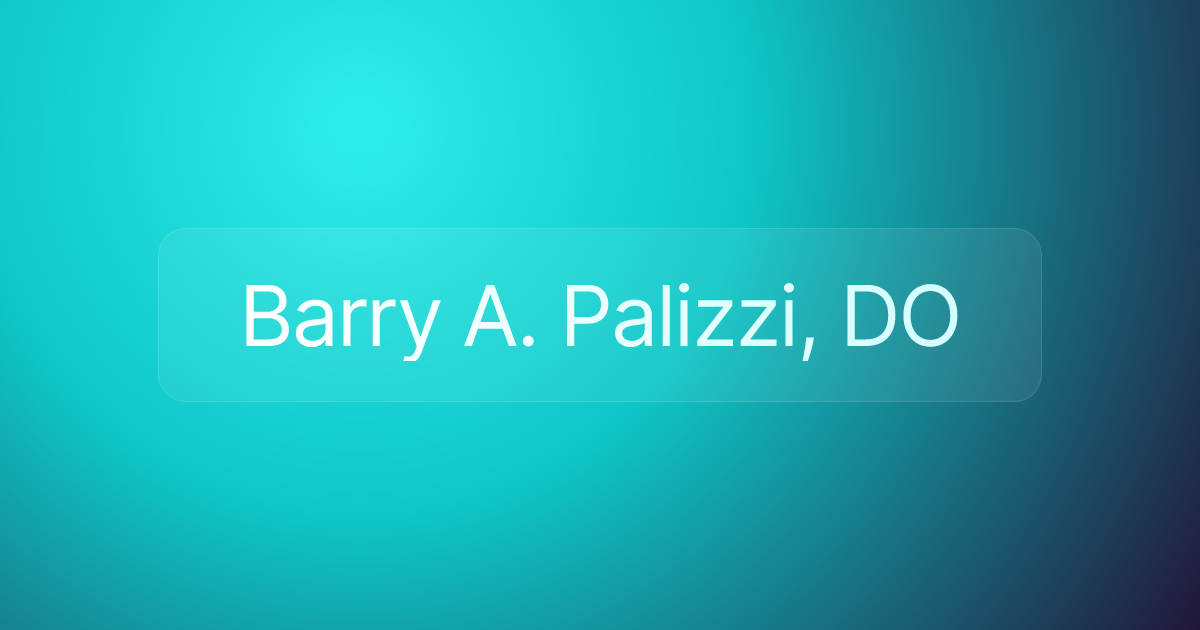 Barry A. Palizzi, DO