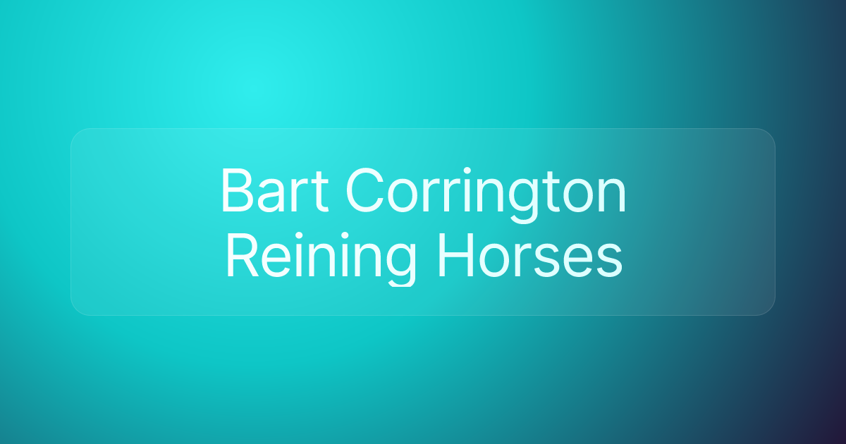 Bart Corrington Reining Horses