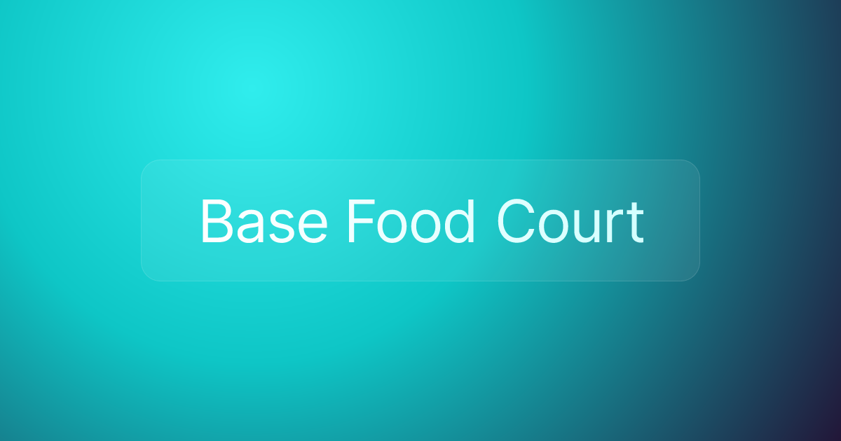 Base Food Court