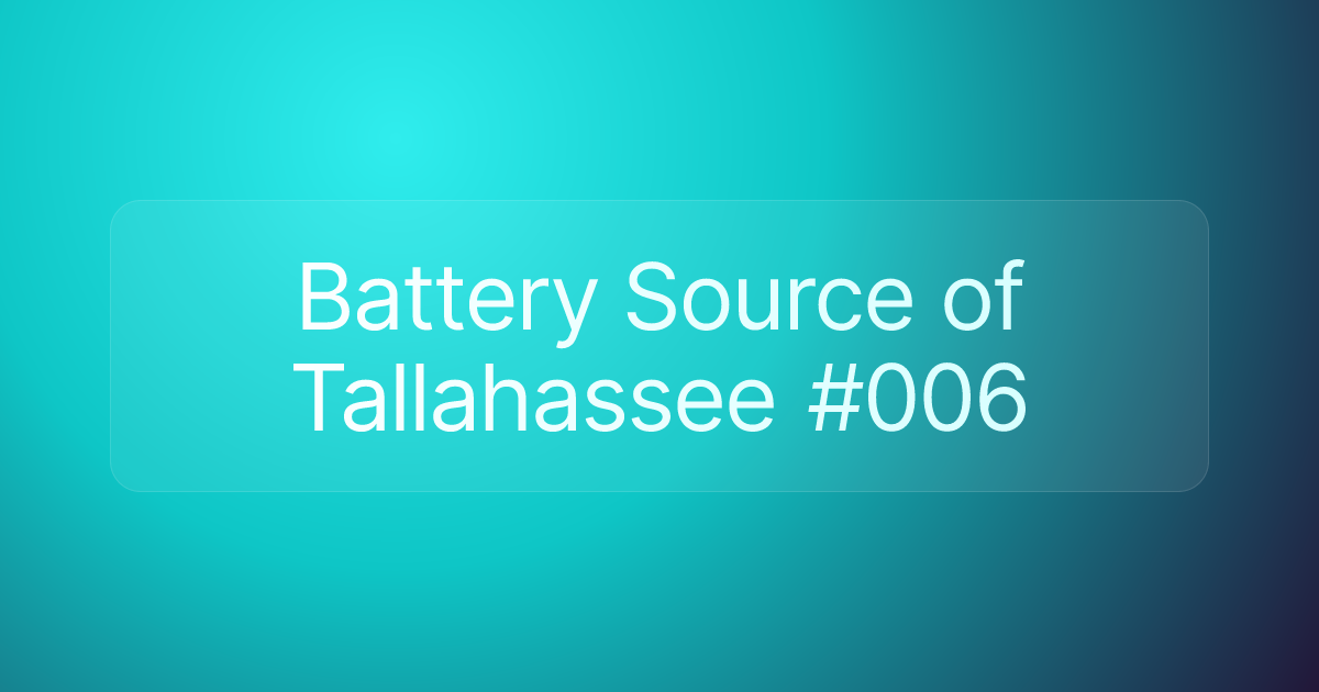 Battery Source of Tallahassee #006