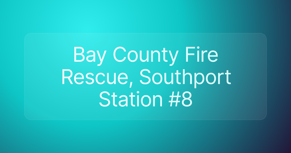 Bay County Fire Rescue, Southport Station #8