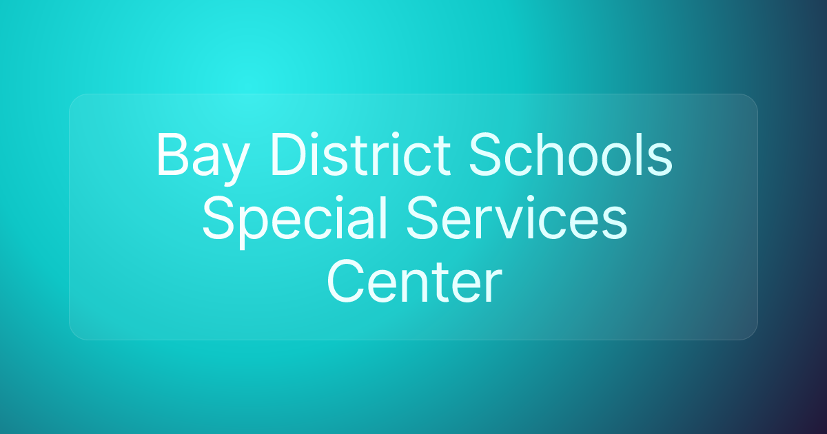 Bay District Schools Special Services Center