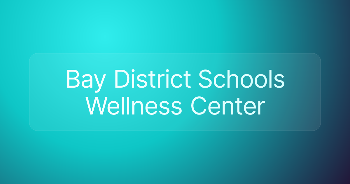 Bay District Schools Wellness Center