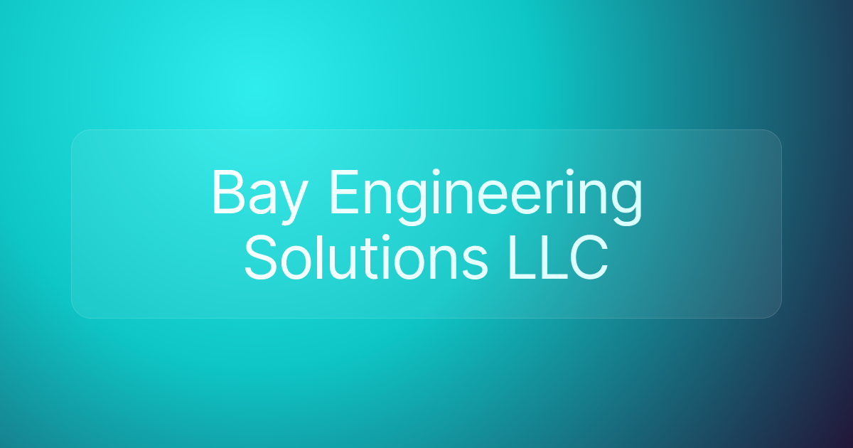 Bay Engineering Solutions LLC