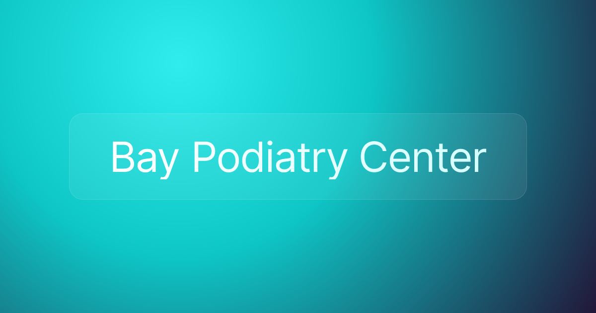 Bay Podiatry Center