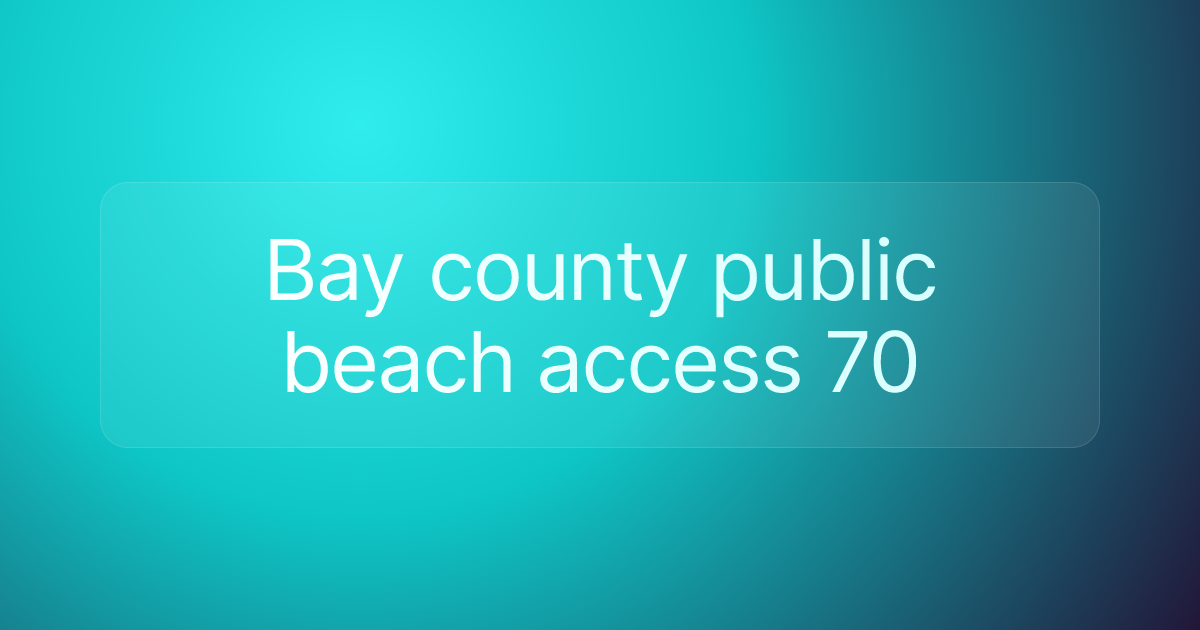 Bay county public beach access 70