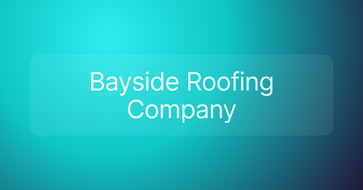 Bayside Roofing Company