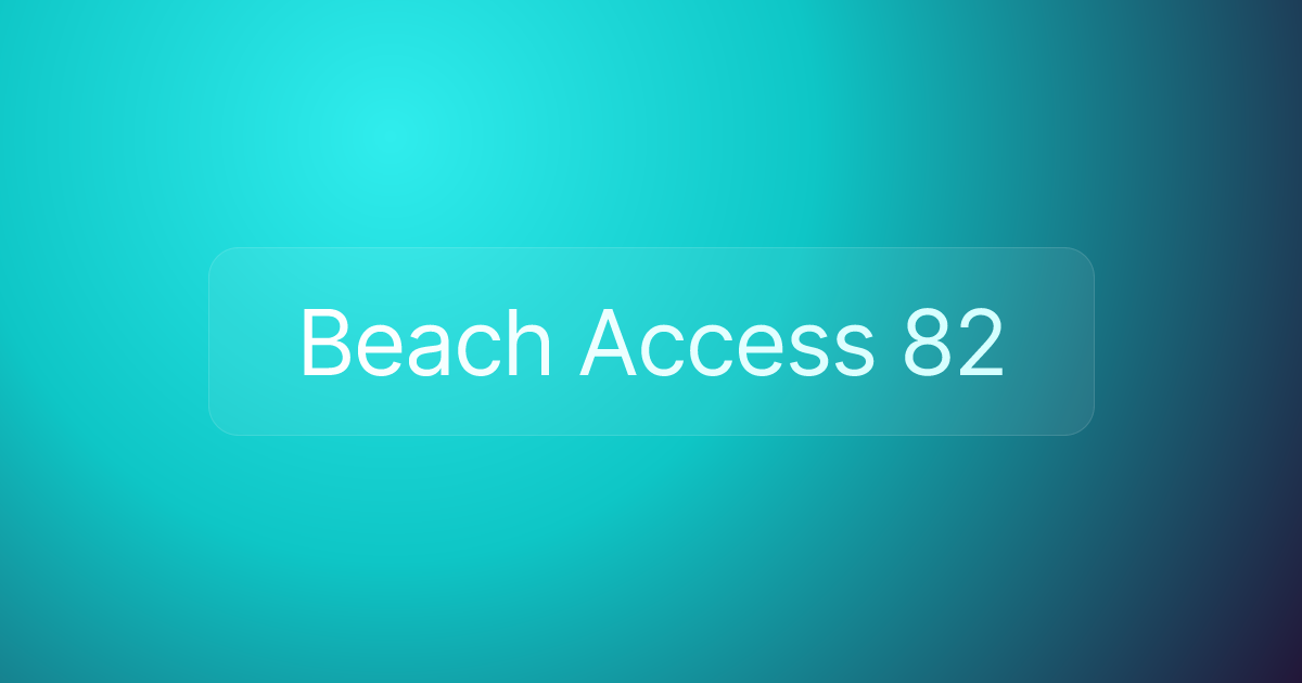 Beach Access 82