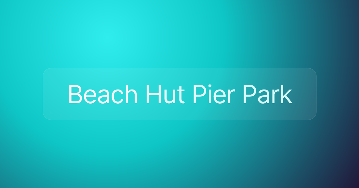 Beach Hut Pier Park