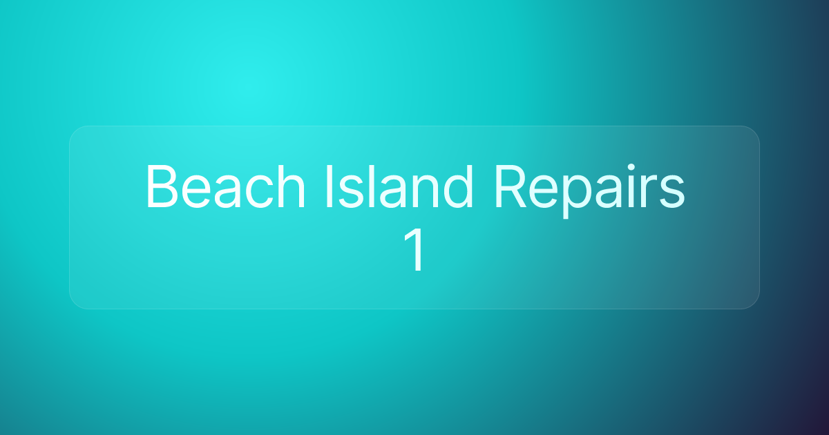 Beach Island Repairs 1