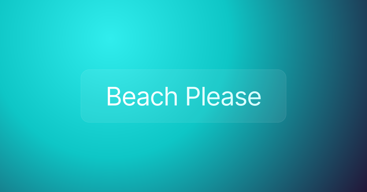 Beach Please