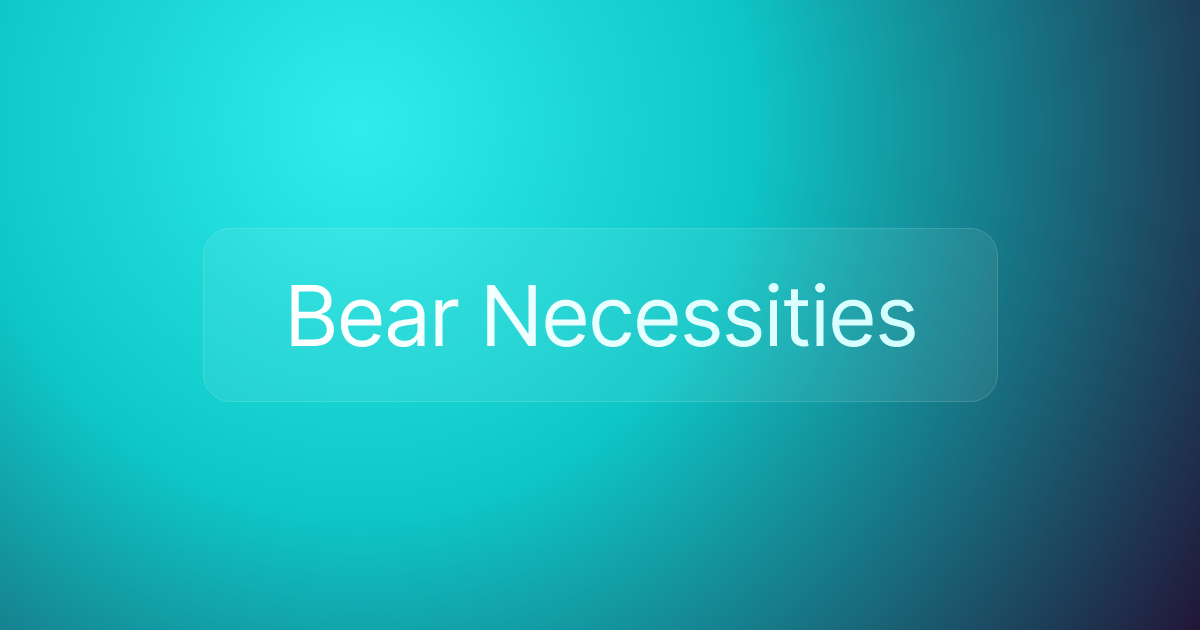 Bear Necessities