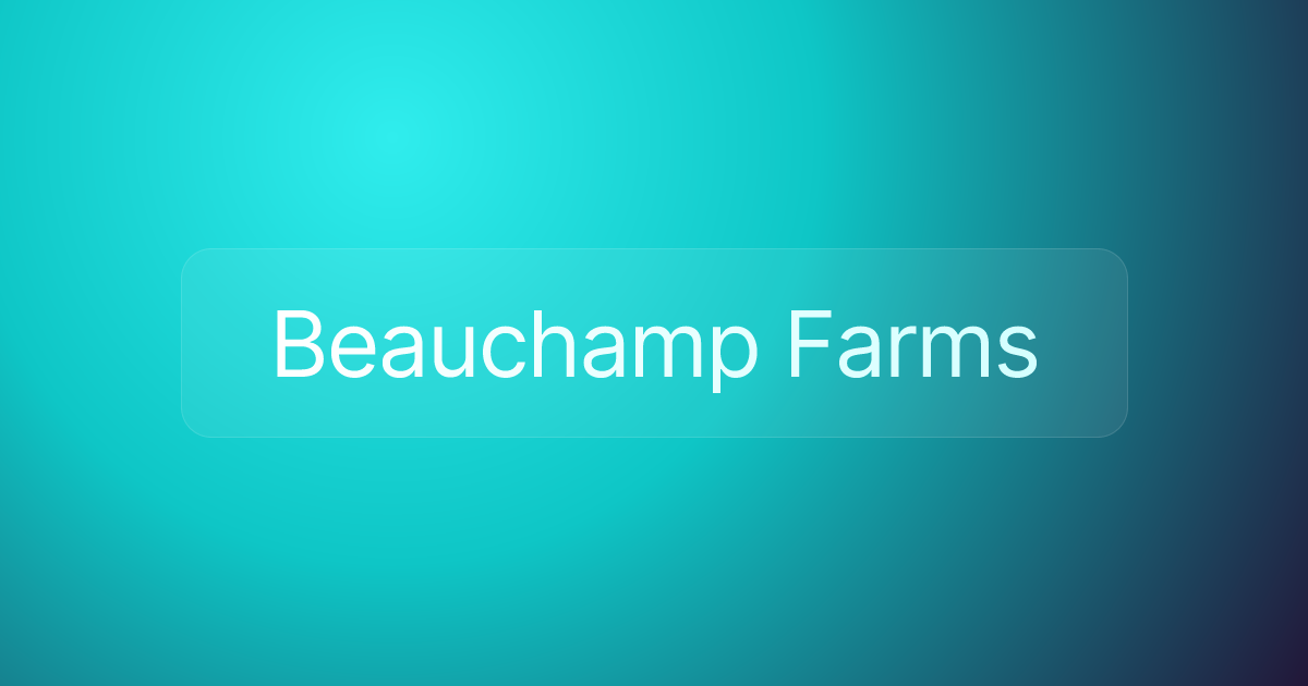 Beauchamp Farms