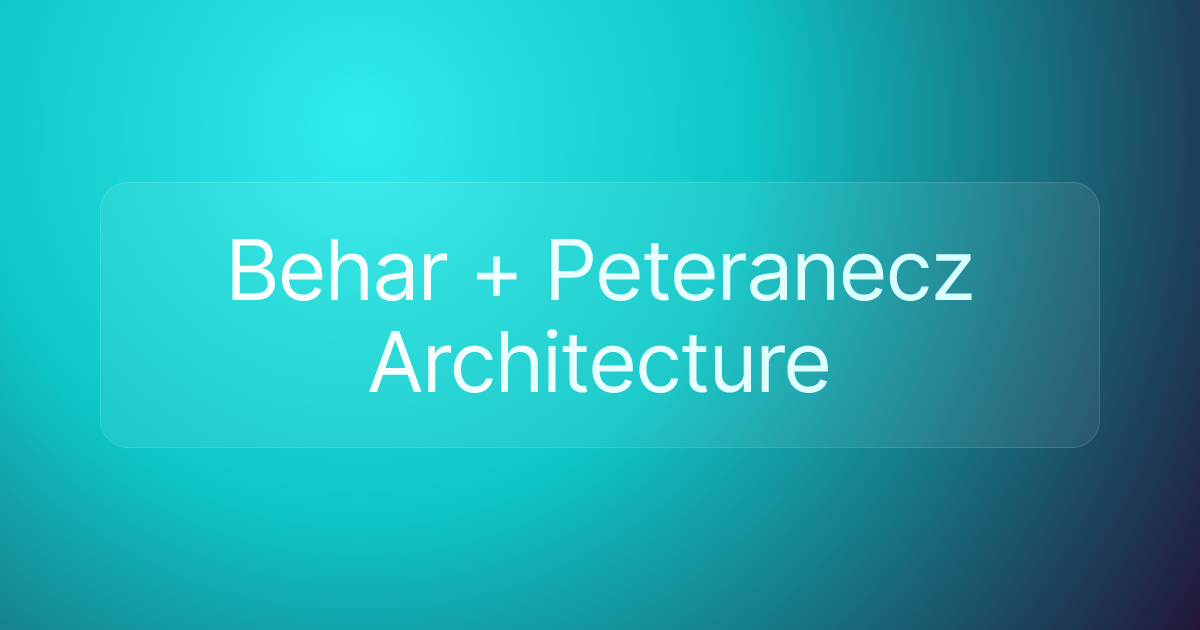 Behar + Peteranecz Architecture