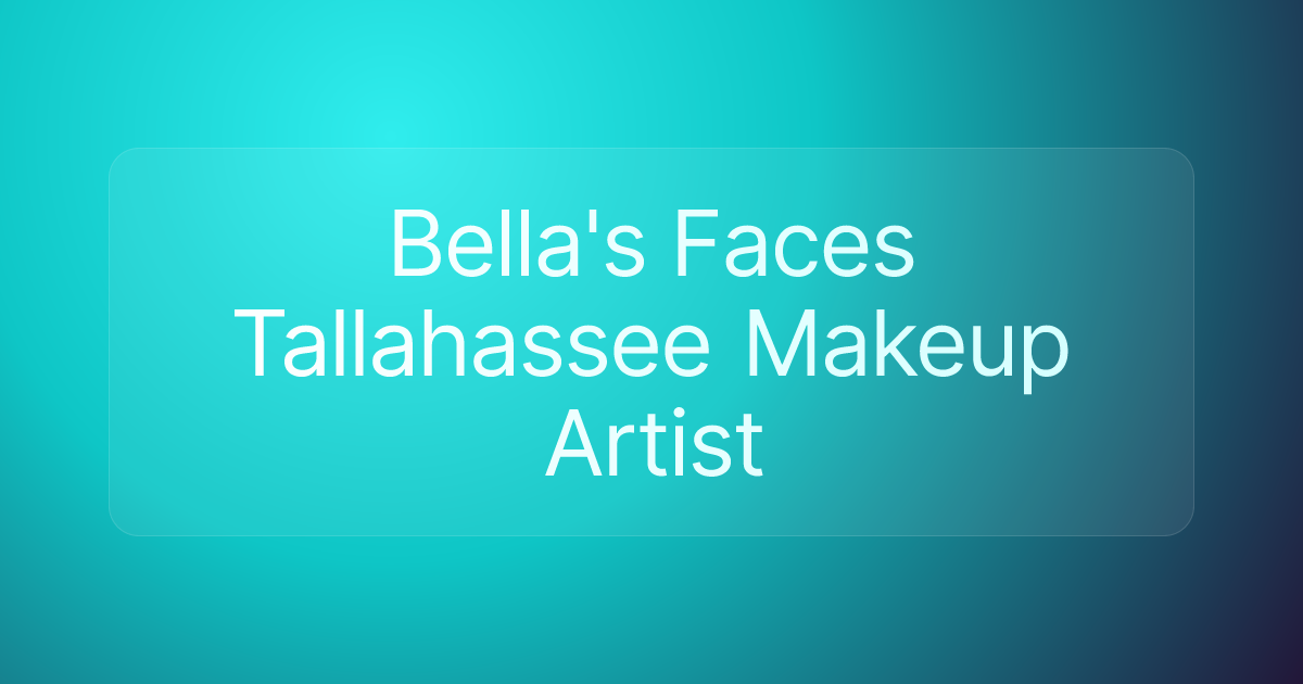 Bella's Faces Tallahassee Makeup Artist