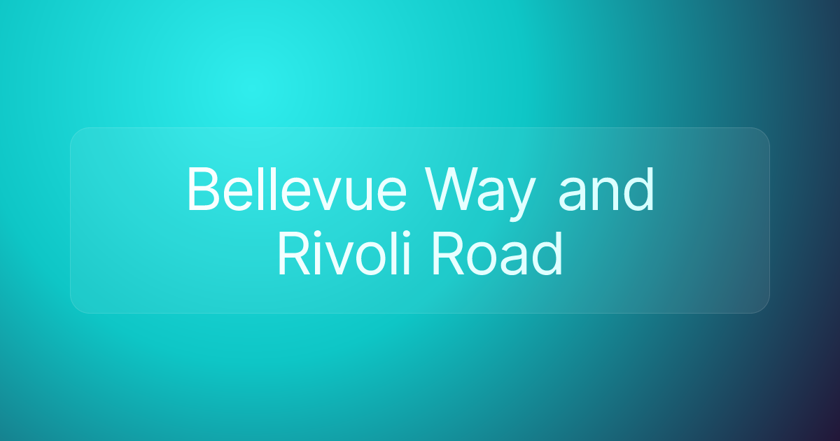 Bellevue Way and Rivoli Road