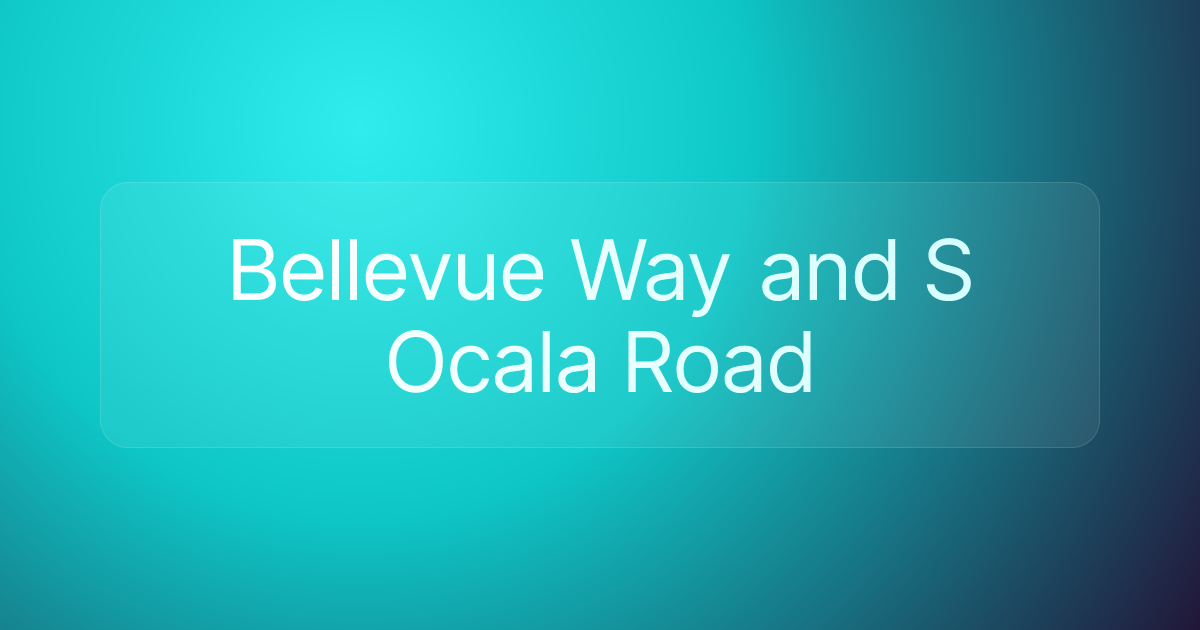 Bellevue Way and S Ocala Road