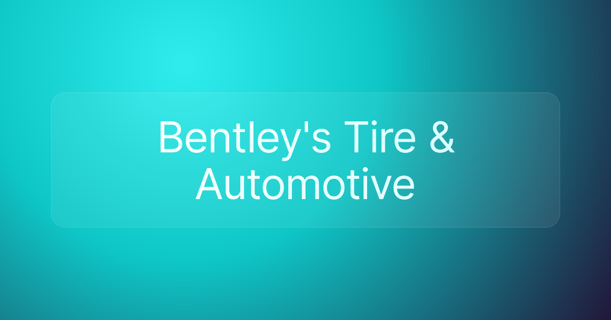 Bentley's Tire & Automotive