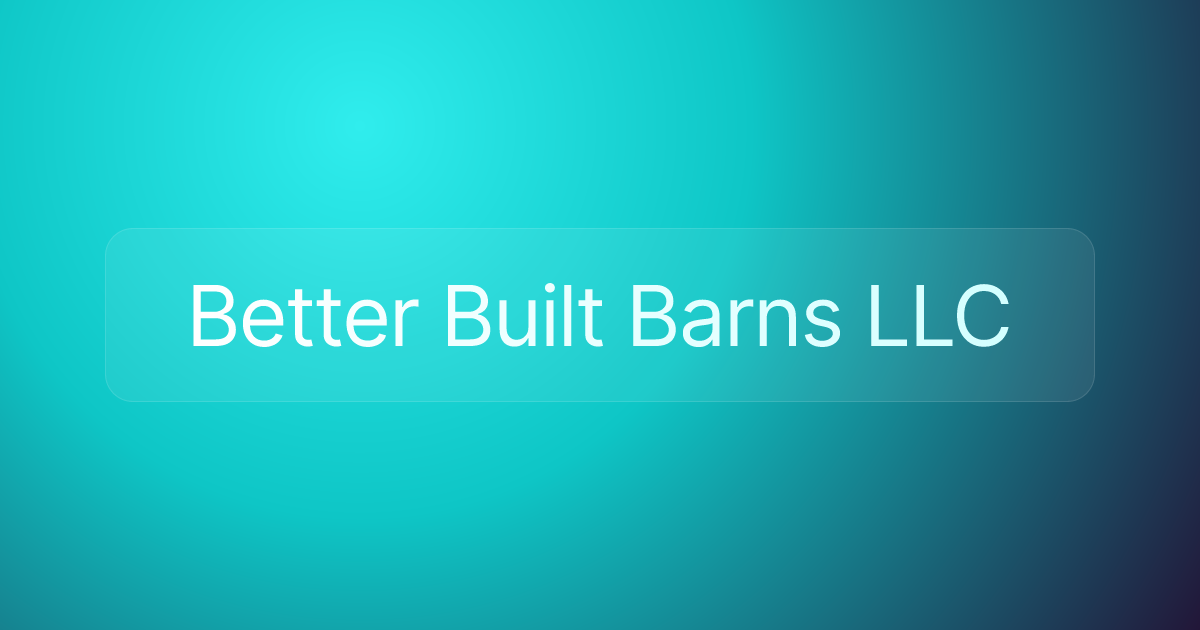 Better Built Barns LLC
