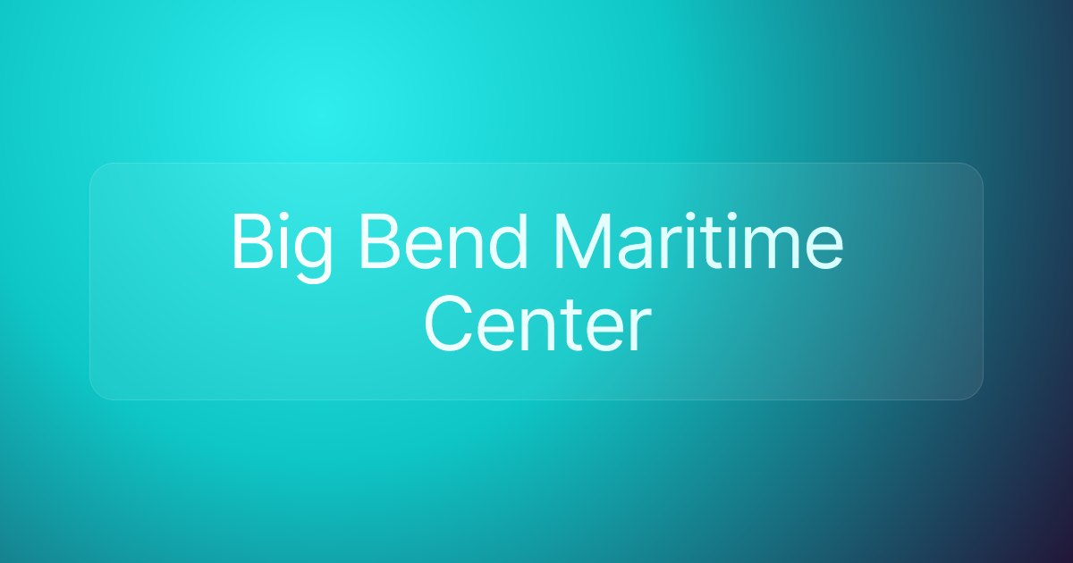 Big Bend Maritime Center