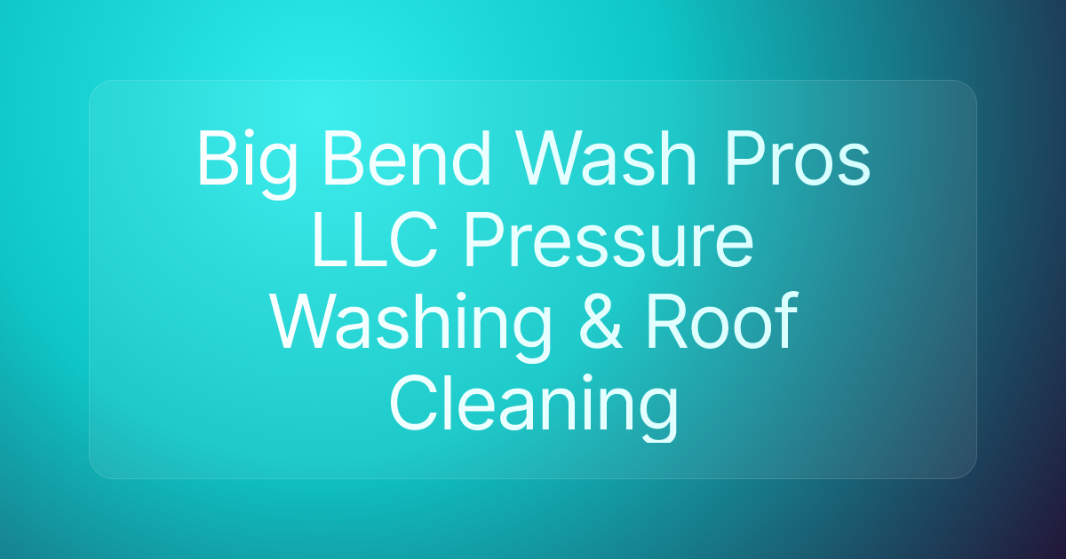 Big Bend Wash Pros LLC Pressure Washing & Roof Cleaning
