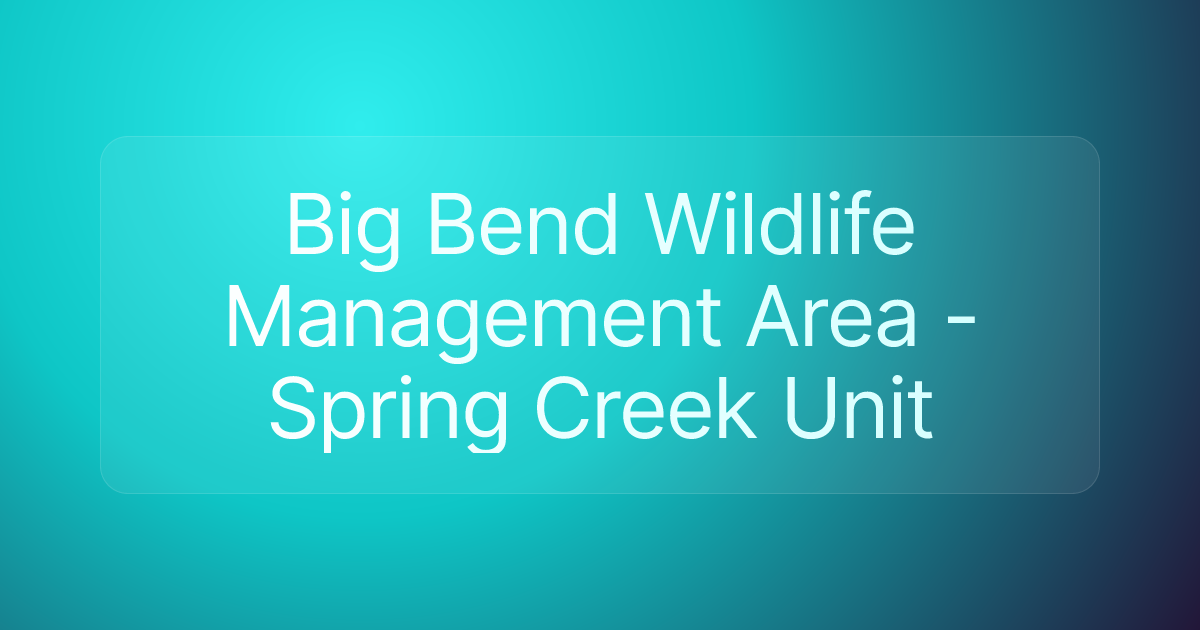 Big Bend Wildlife Management Area - Spring Creek Unit