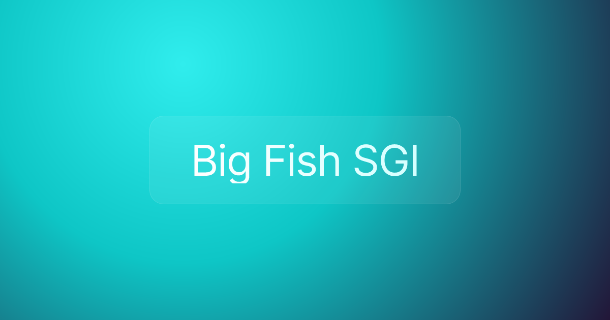 Big Fish SGI