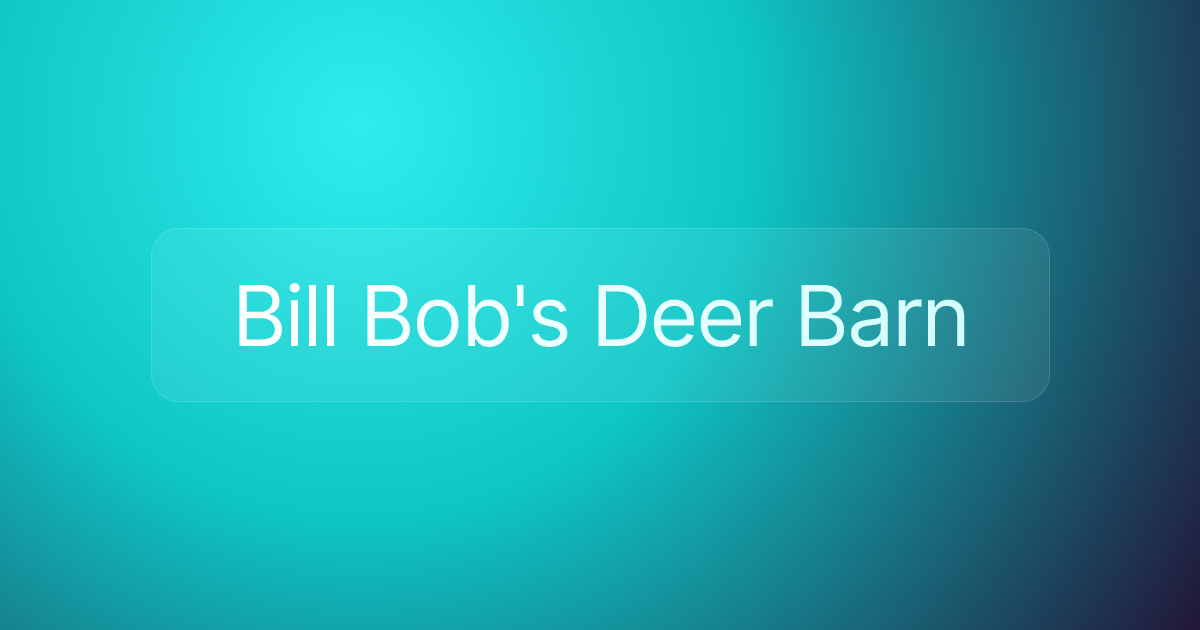 Bill Bob's Deer Barn