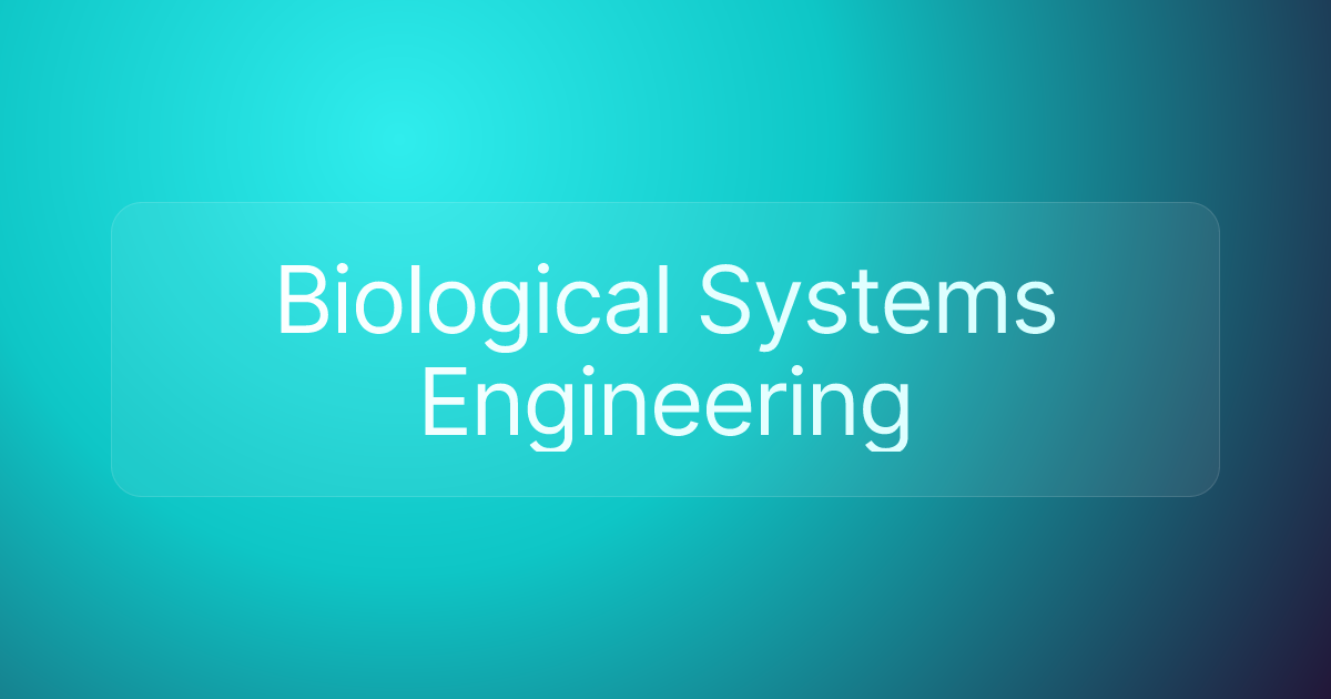 Biological Systems Engineering