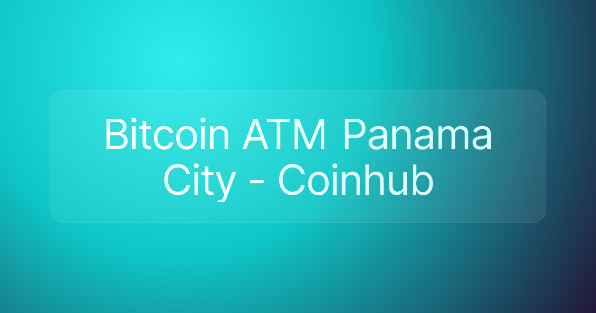 Bitcoin ATM Panama City - Coinhub