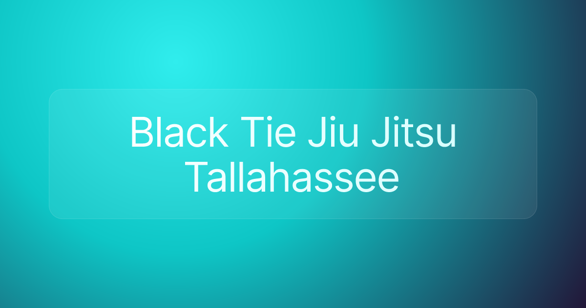 Black Tie Jiu Jitsu Tallahassee