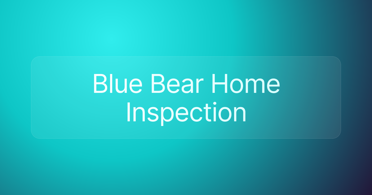 Blue Bear Home Inspection