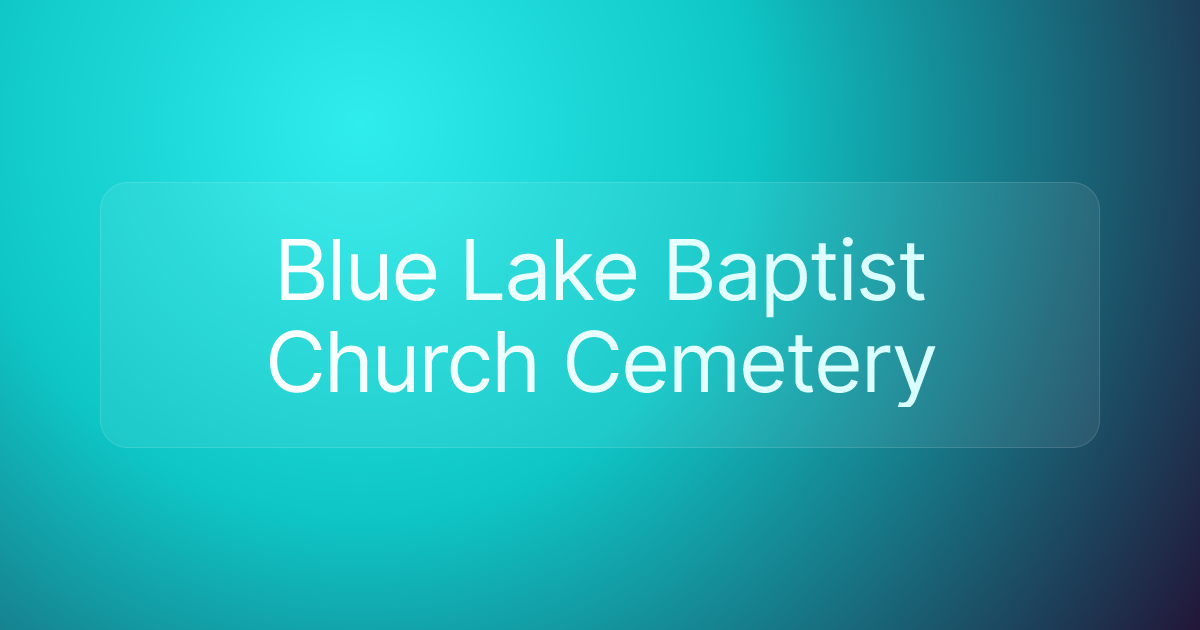 Blue Lake Baptist Church Cemetery