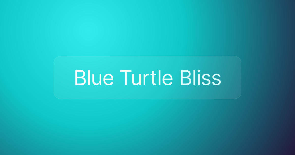 Blue Turtle Bliss