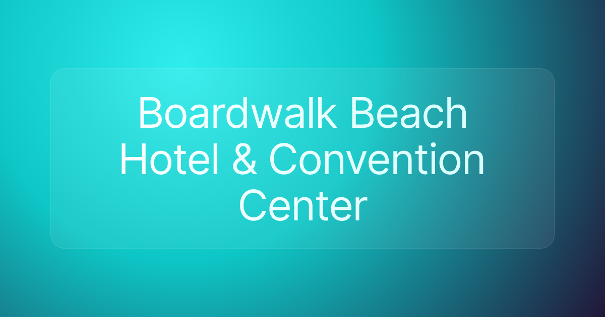 Boardwalk Beach Hotel & Convention Center
