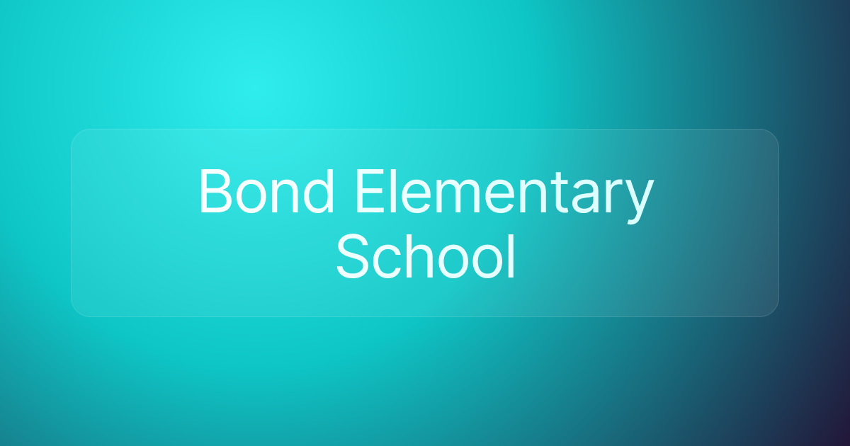 Bond Elementary School