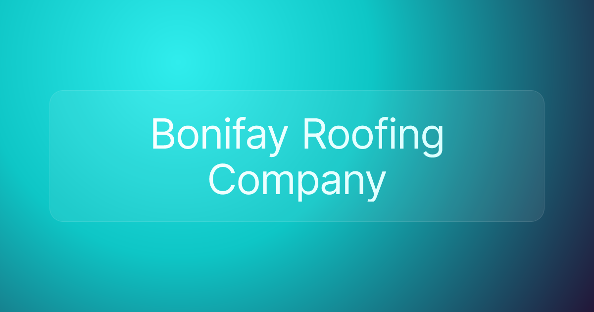 Bonifay Roofing Company