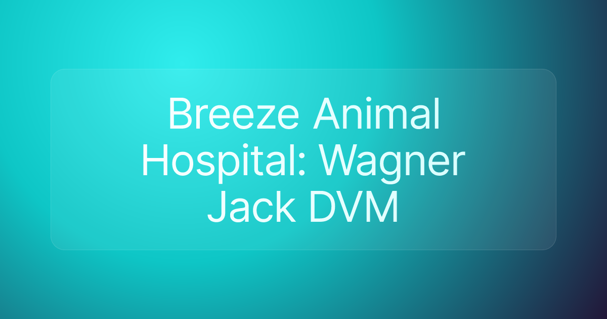 Breeze Animal Hospital: Wagner Jack DVM