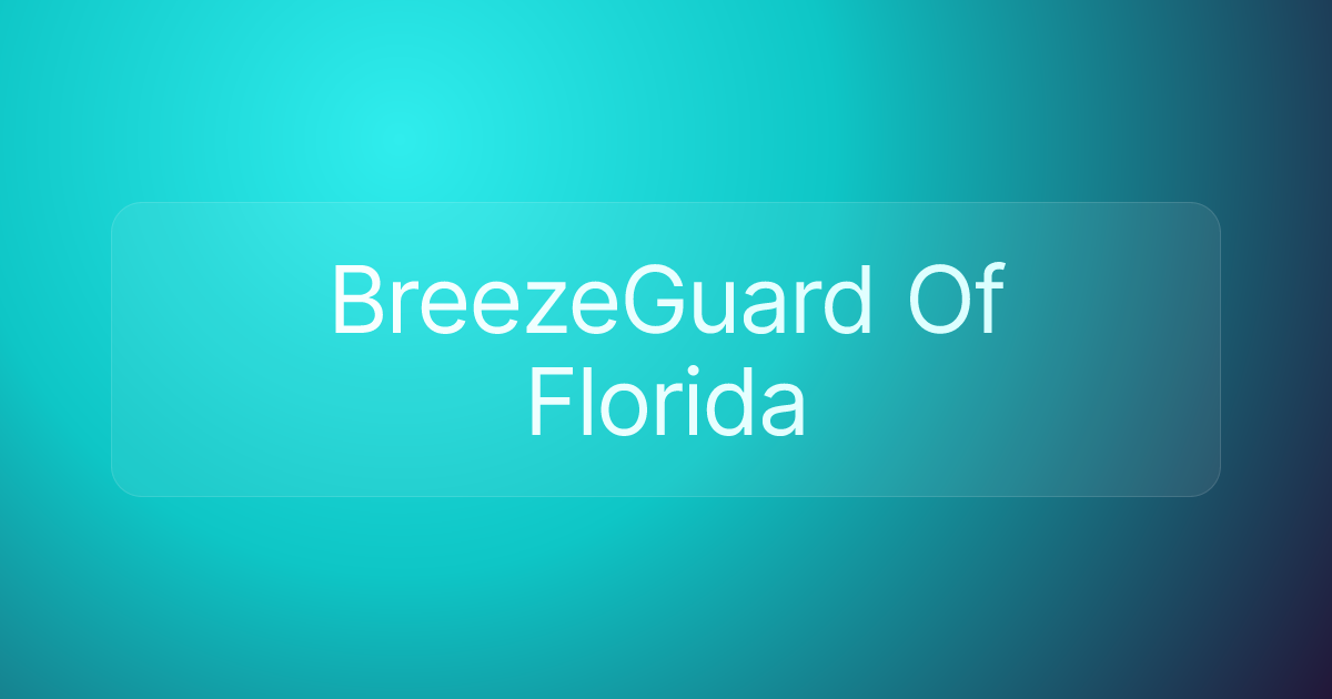 BreezeGuard Of Florida